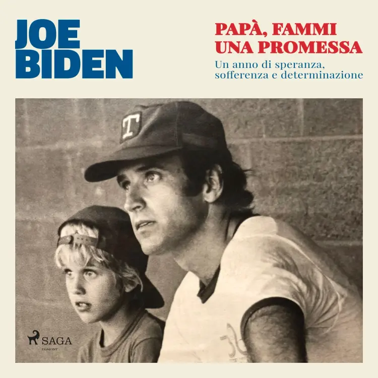 Papà, fammi una promessa: Un anno di speranza, sofferenza e determinazione af Joe Biden