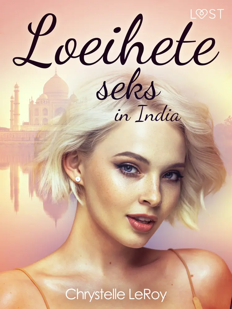 Loeihete seks in India - erotisch verhaal af Chrystelle LeRoy