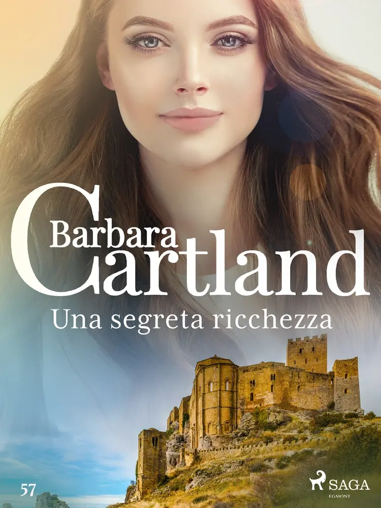 Una segreta ricchezza (La collezione eterna di Barbara Cartland 57) af Barbara Cartland