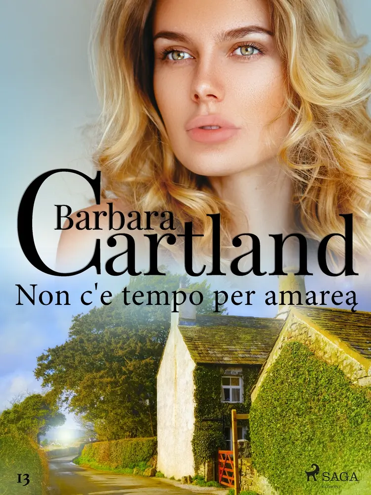 Non c'è tempo per amare (La collezione eterna di Barbara Cartland 13) af Barbara Cartland