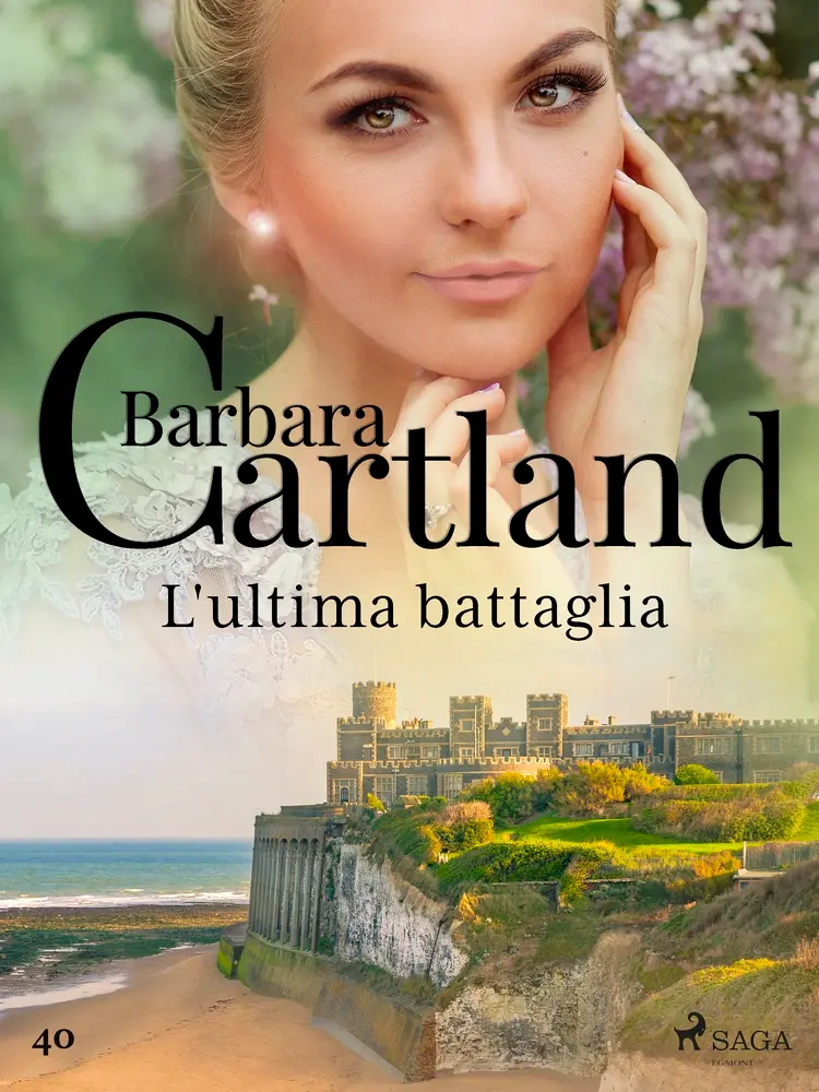 L'ultima battaglia (La collezione eterna di Barbara Cartland 40) af Barbara Cartland