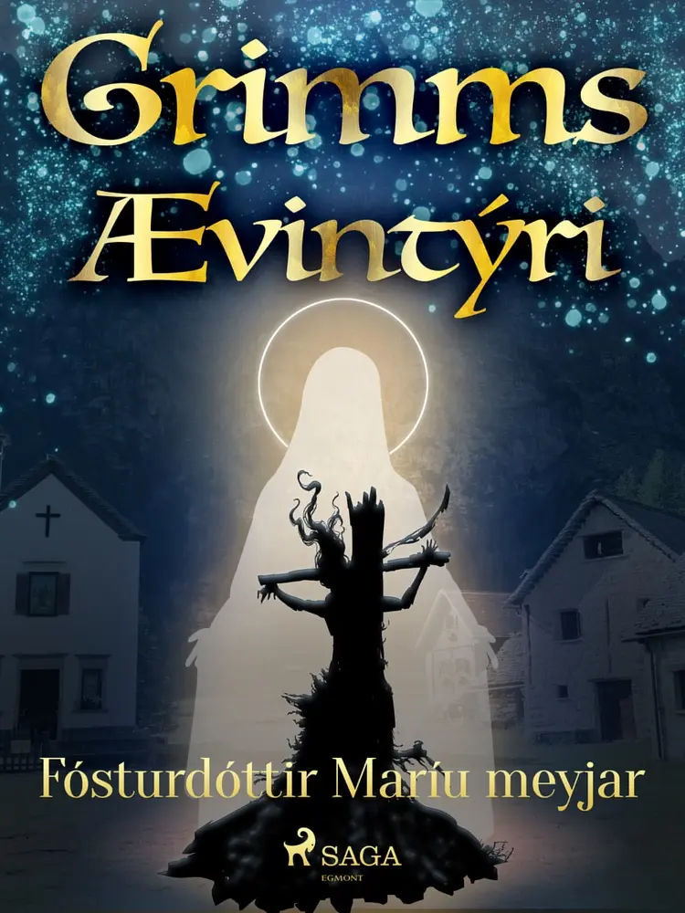 Fósturdóttir Maríu meyjar af Grimmsbræður