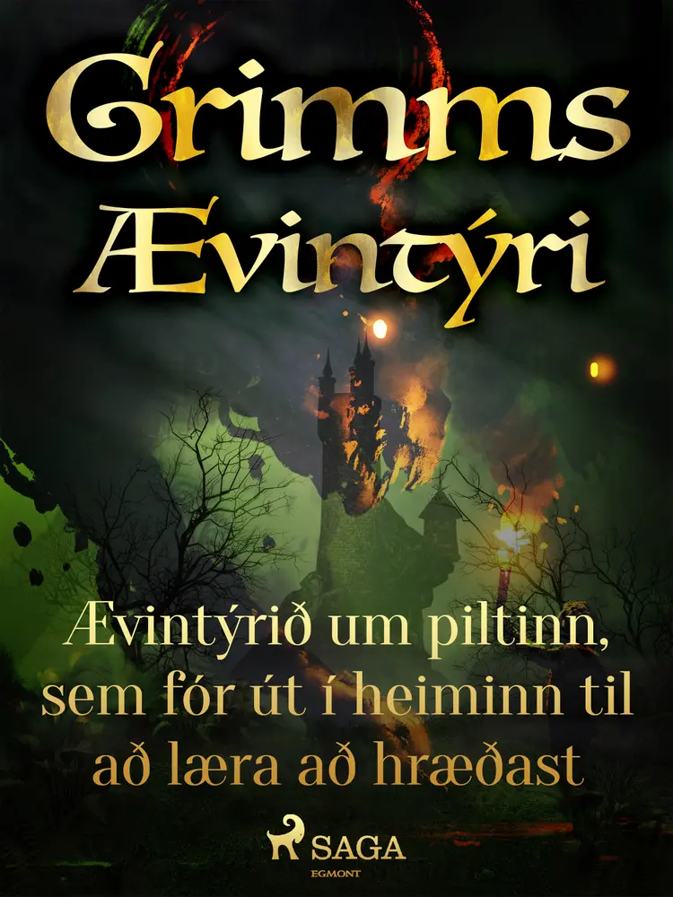 Ævintýrið um piltinn, sem fór út í heiminn til að læra að hræðast af Grimmsbræður