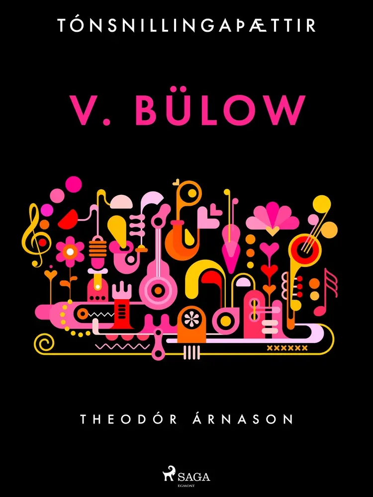 Tónsnillingaþættir: v. Bülow af Theódór Árnason