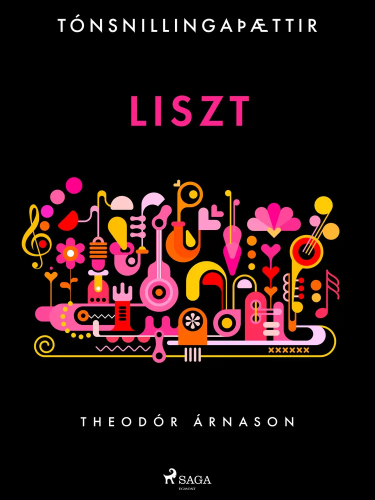 Tónsnillingaþættir: Liszt af Theódór Árnason