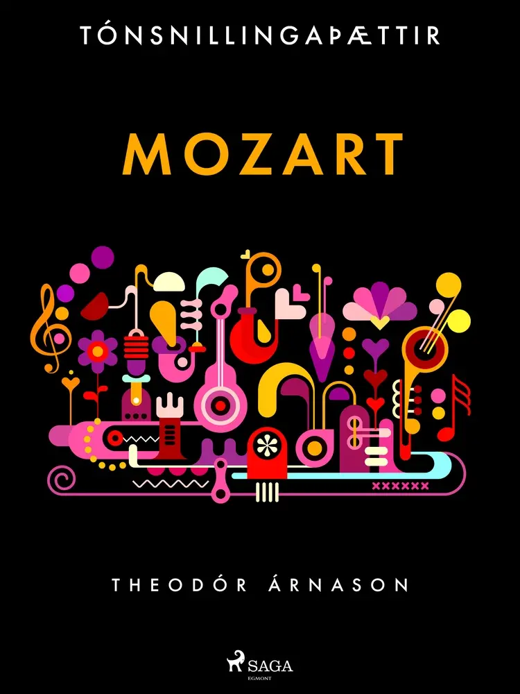 Tónsnillingaþættir: Mozart af Theódór Árnason