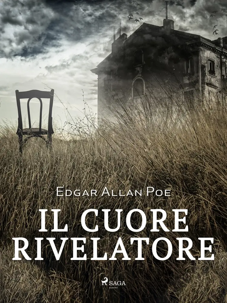 Il cuore rivelatore af Edgar Allan Poe