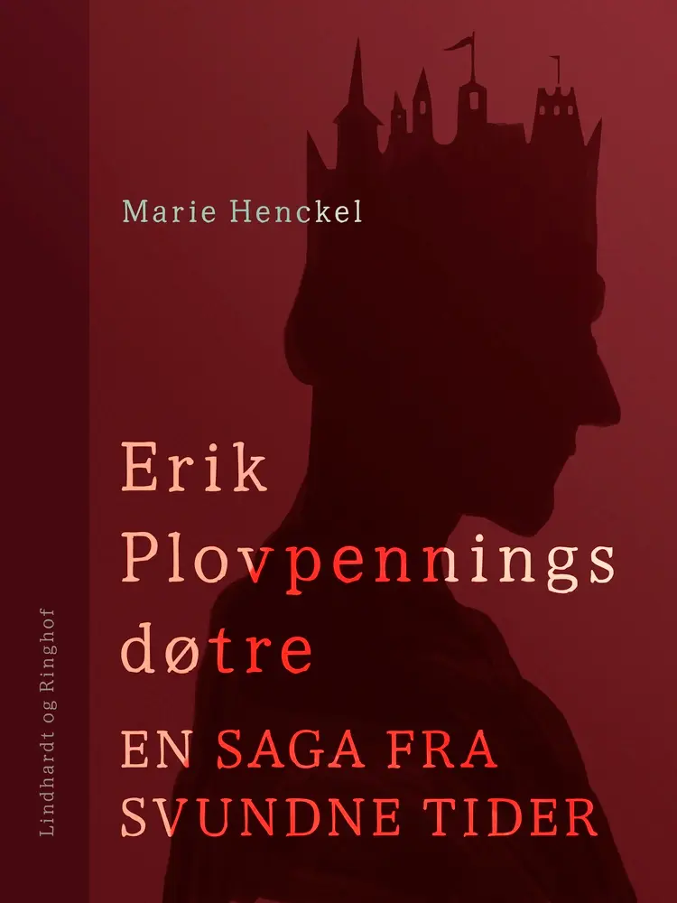 Erik Plovpennings døtre. En saga fra svundne tider af Marie Henckel