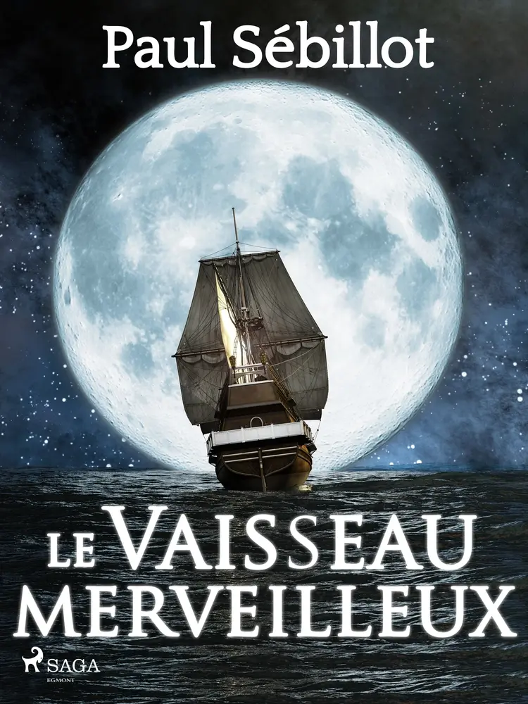 Le Vaisseau Merveilleux af Paul Sébillot