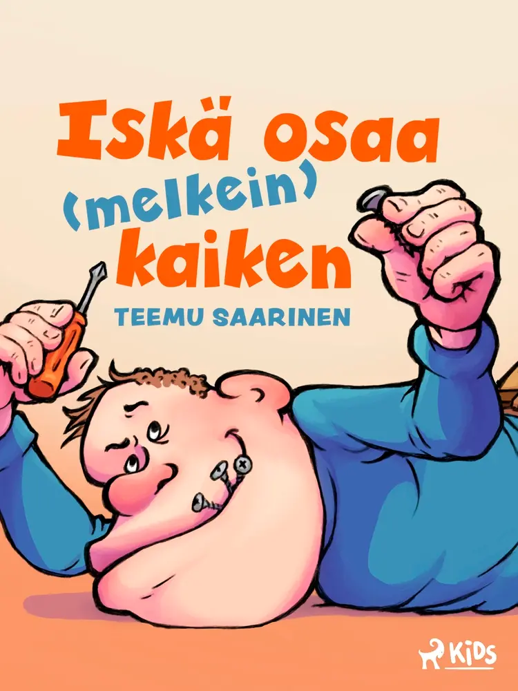 Iskä osaa (melkein) kaiken af Teemu Saarinen