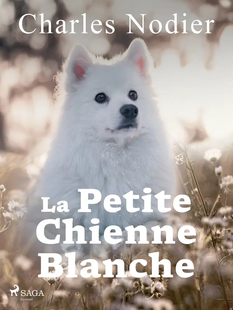 La petite chienne blanche af Charles Nodier