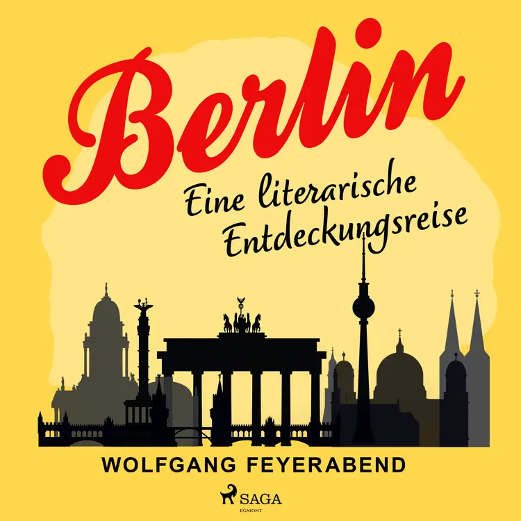 Berlin - eine literarische Entdeckungsreise af Wolfgang Feyerabend