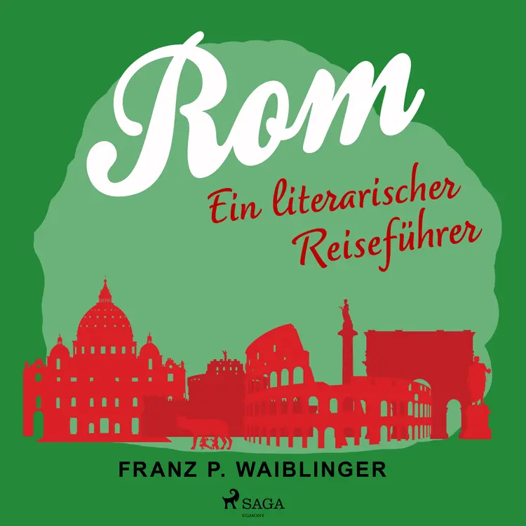 Rom - ein literarischer Reiseführer af Franz P Waiblinger