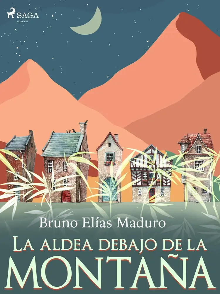 La aldea debajo de la montaña af Bruno Elías Maduro Rodríguez