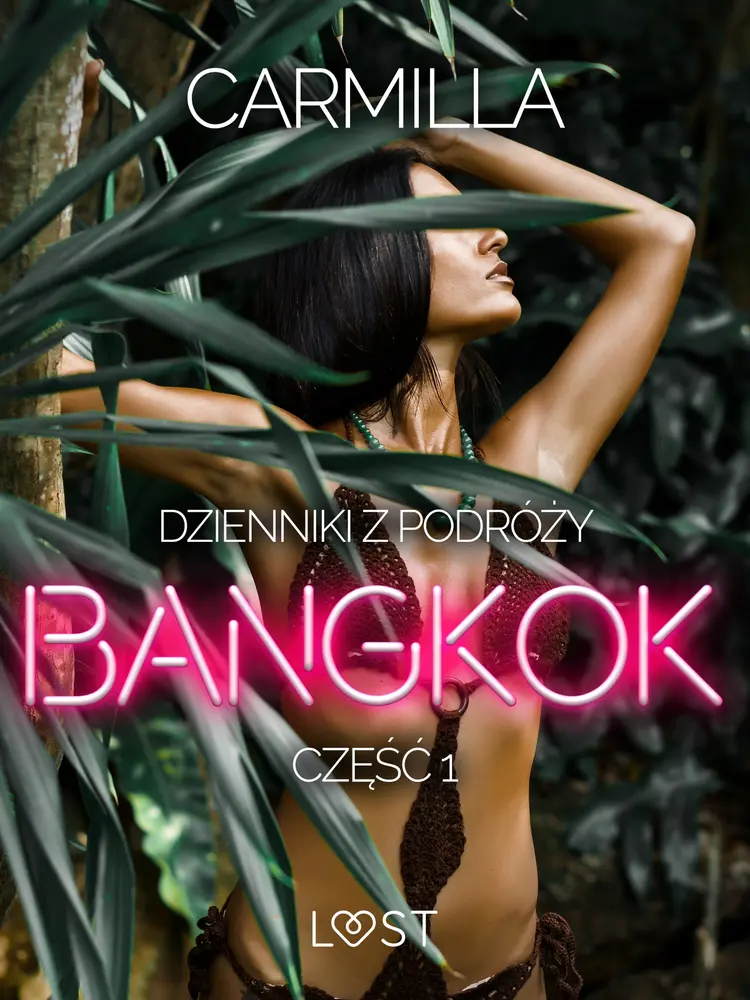 Bangkok - opowiadanie erotyczne af Carmilla