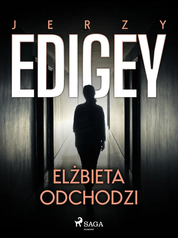 Elżbieta odchodzi af Jerzy Edigey