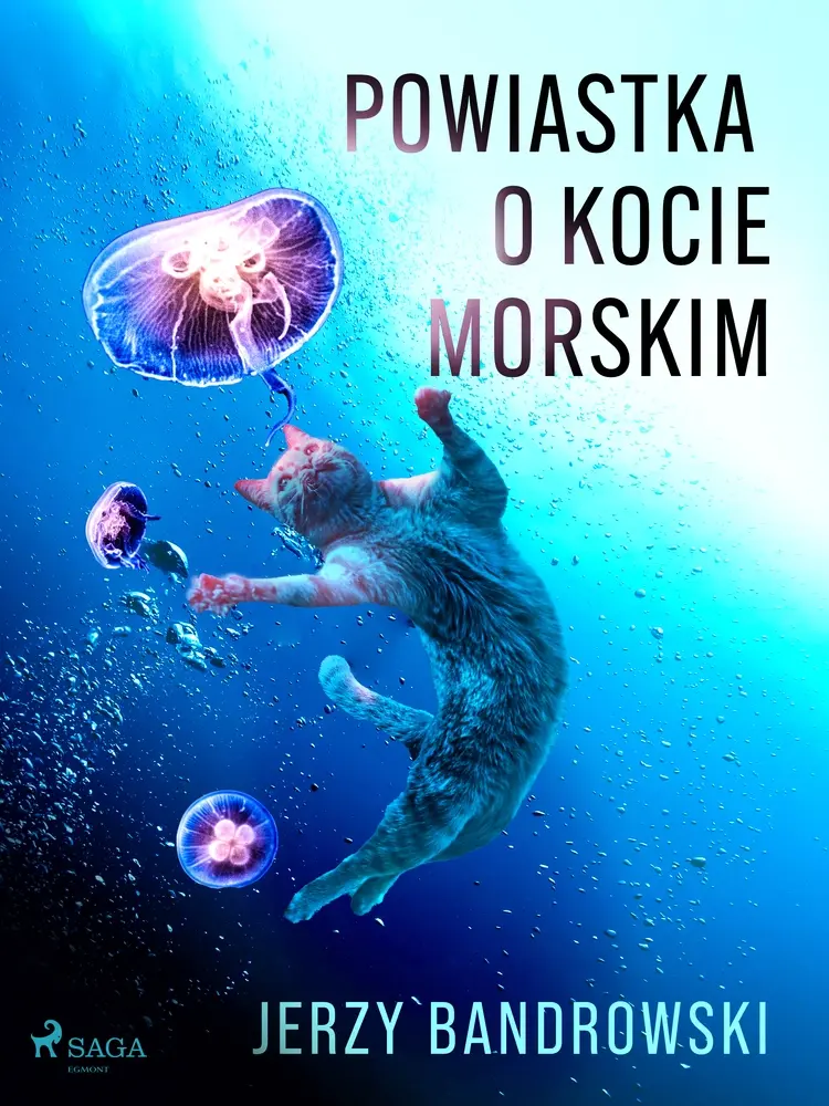Powiastka o kocie morskim af Jerzy Bandrowski