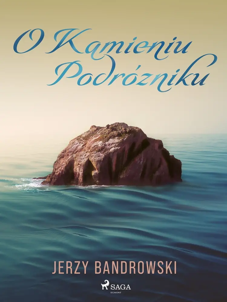 O Kamieniu Podróżniku af Jerzy Bandrowski