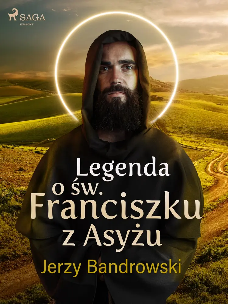 Legenda o św. Franciszku z Asyżu af Jerzy Bandrowski