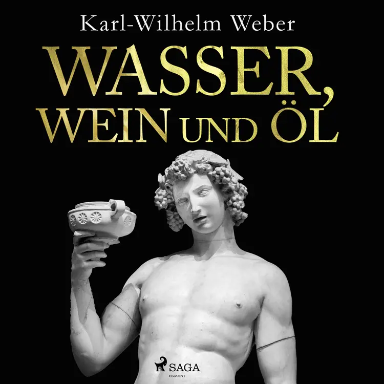 Wasser, Wein und Öl af Karl Wilhelm Weber