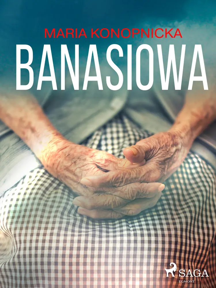 Banasiowa af Maria Konopnicka