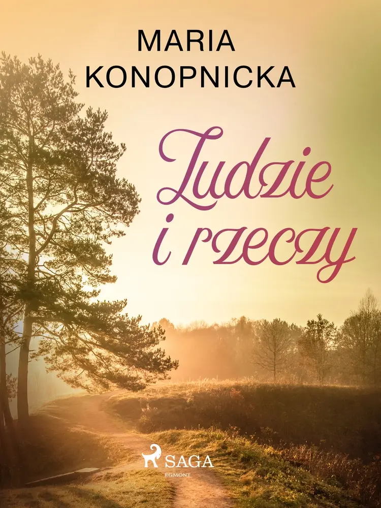 Ludzie i rzeczy af Maria Konopnicka