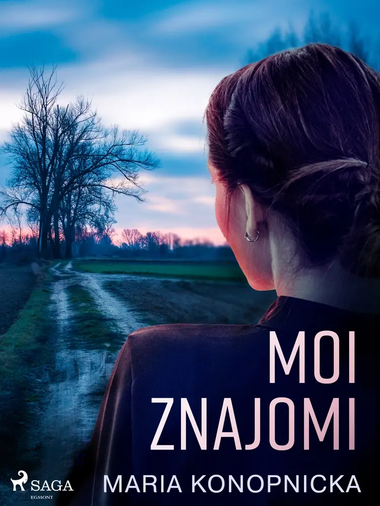 Moi znajomi af Maria Konopnicka