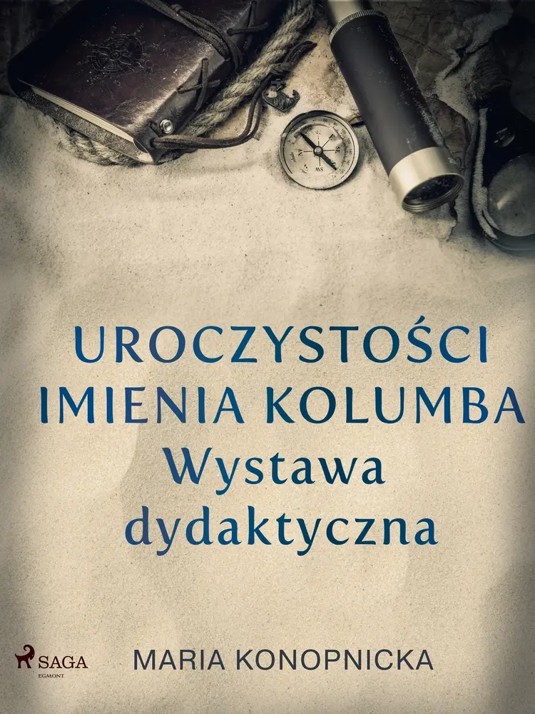 Uroczystości imienia Kolumba. Wystawa dydaktyczna af Maria Konopnicka