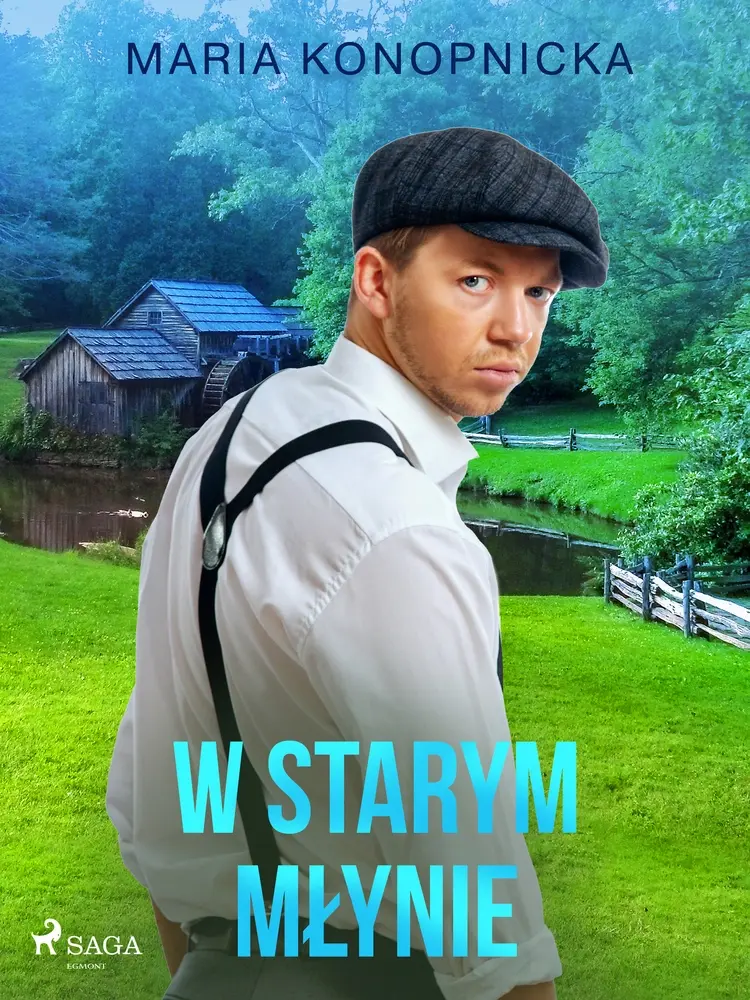 W starym młynie af Maria Konopnicka