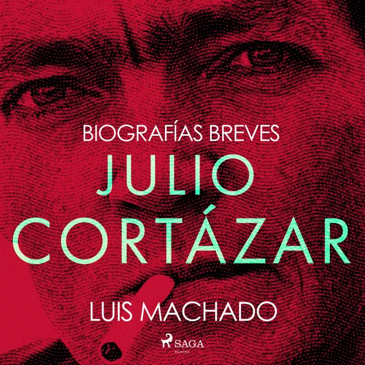 Biografías breves - Julio Cortázar af Luis Machado