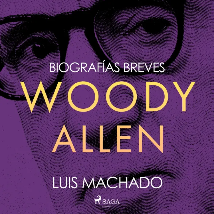Biografías breves - Woody Allen af Luis Machado