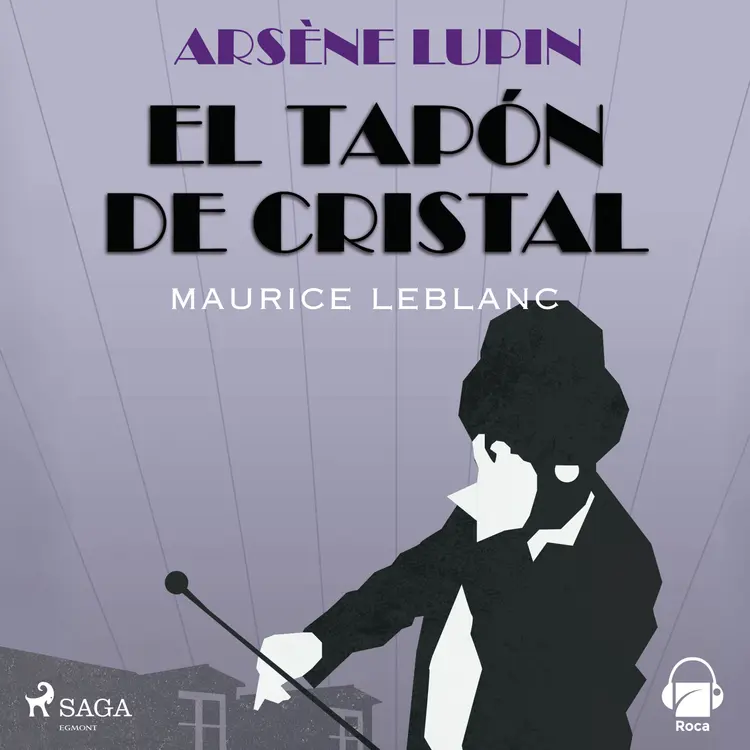 Arséne Lupin. El tapón de cristal af Maurice Leblanc