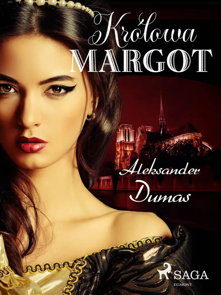Królowa Margot af Aleksander Dumas