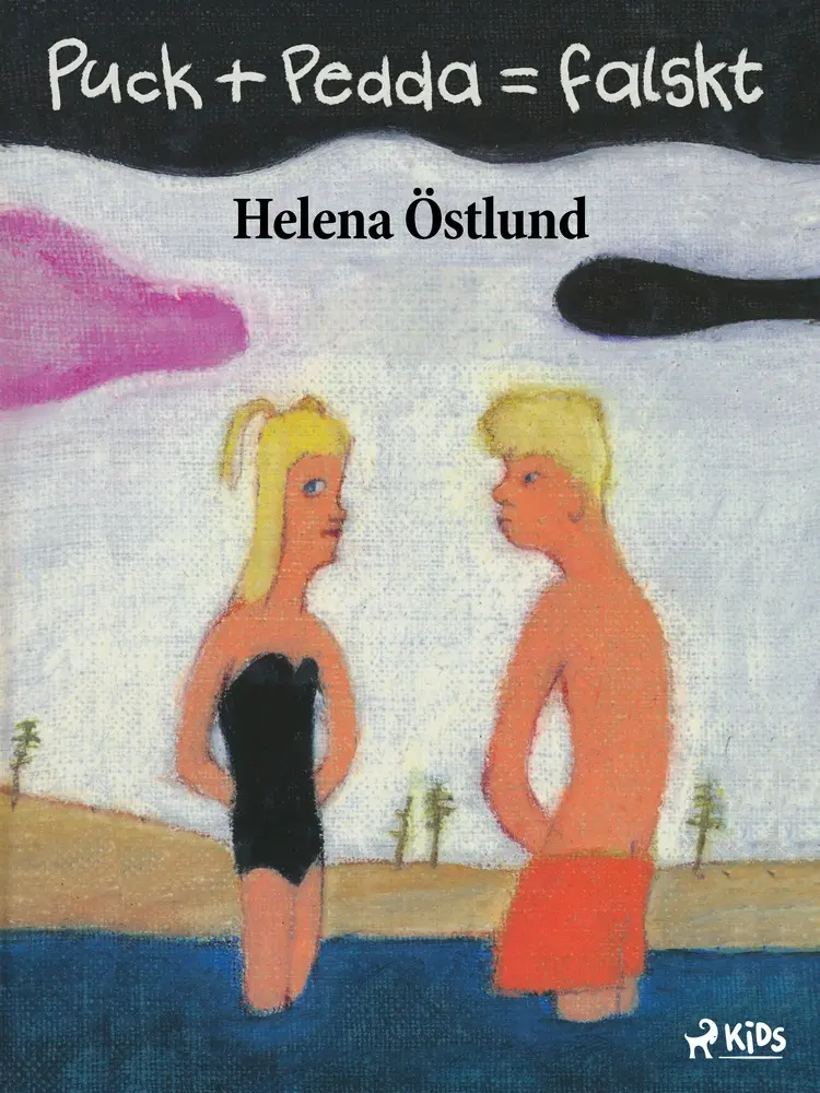 Puck plus Pedda är lika med falskt af Helena Östlund