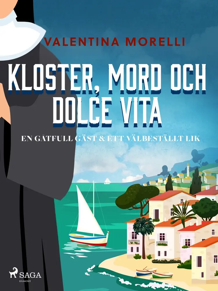 Kloster, mord och dolce vita - En gåtfull gäst & Ett välbeställt lik af Valentina Morelli