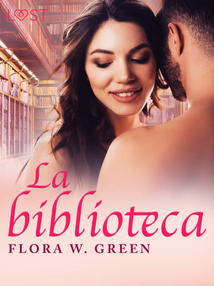 La biblioteca - una novela corta erótica af Flora W. Green
