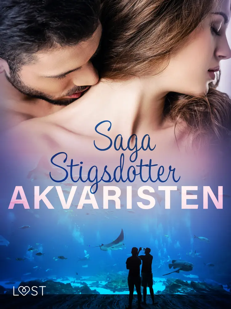 Akvaristen - Romantisk erotika af Saga Stigsdotter