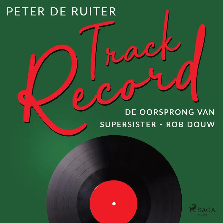 De oorsprong van Supersister - Rob Douw af Peter de Ruiter