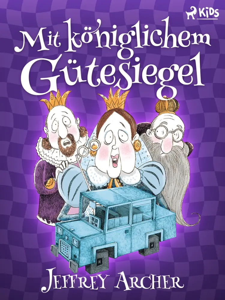 Mit königlichem Gütesiegel af Jeffrey Archer