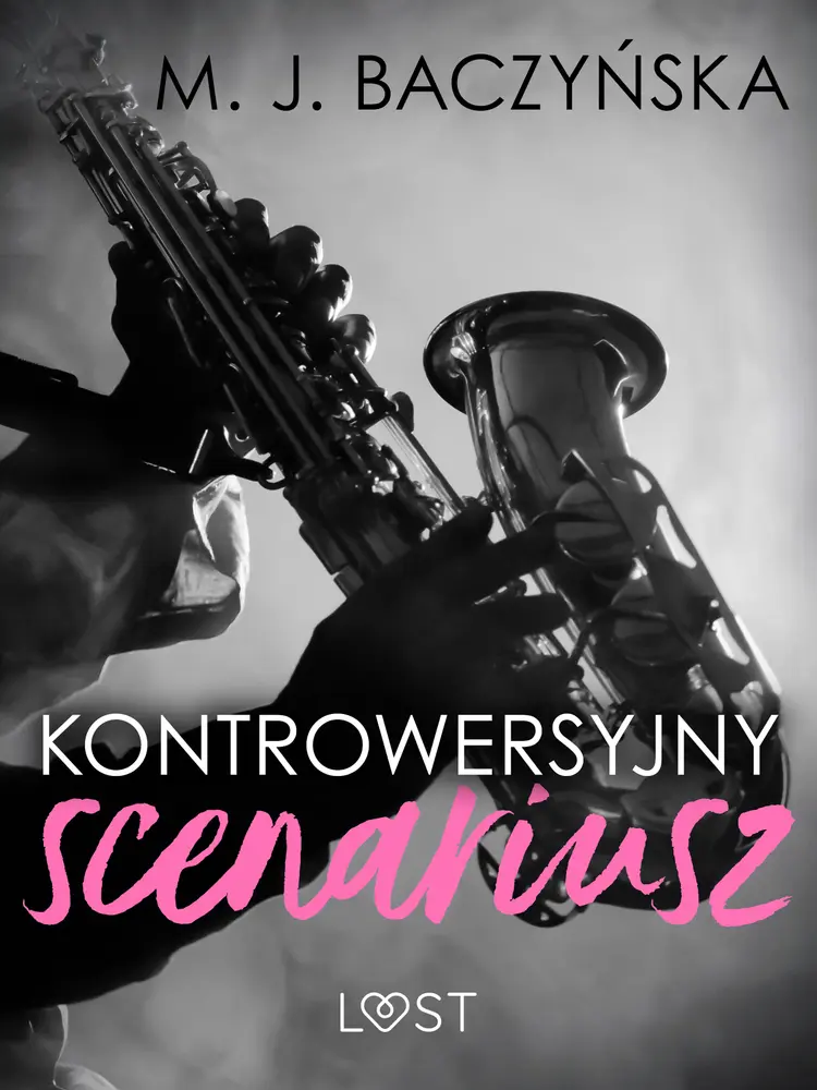 Kontrowersyjny scenariusz - Dark Erotica af M. J. Baczyńska