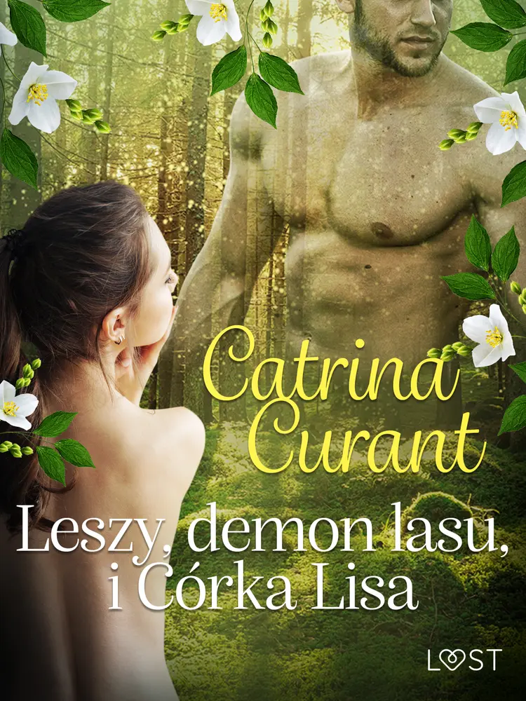 Leszy, demon lasu, i Córka Lisa - słowiańska eko-erotyka af Catrina Curant