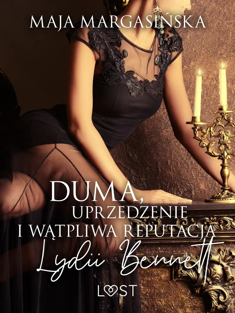 Duma, uprzedzenie i wątpliwa reputacja Lydii Bennett - opowiadanie erotyczne af Maja Margasińska