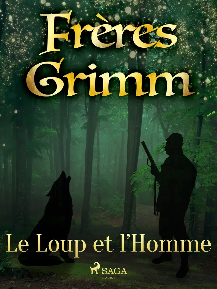 Le Loup et l’Homme af Frères Grimm