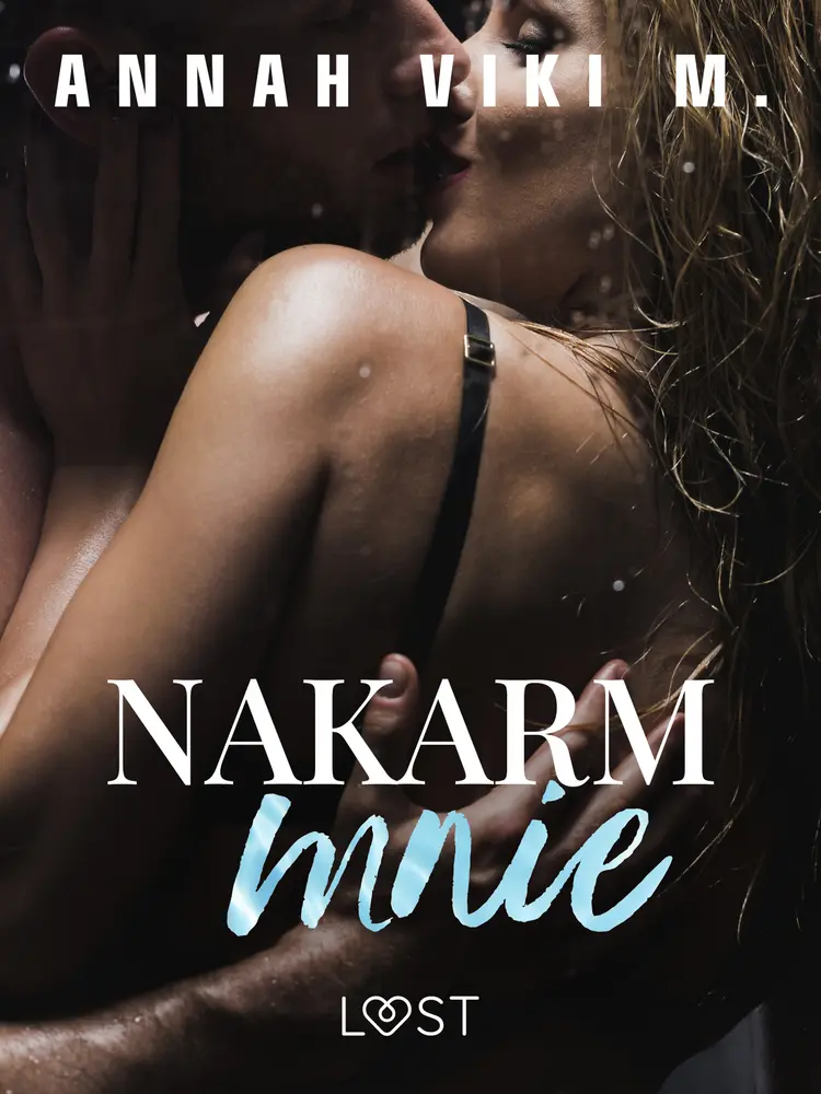Nakarm mnie - opowiadanie erotyczne af Annah Viki M.