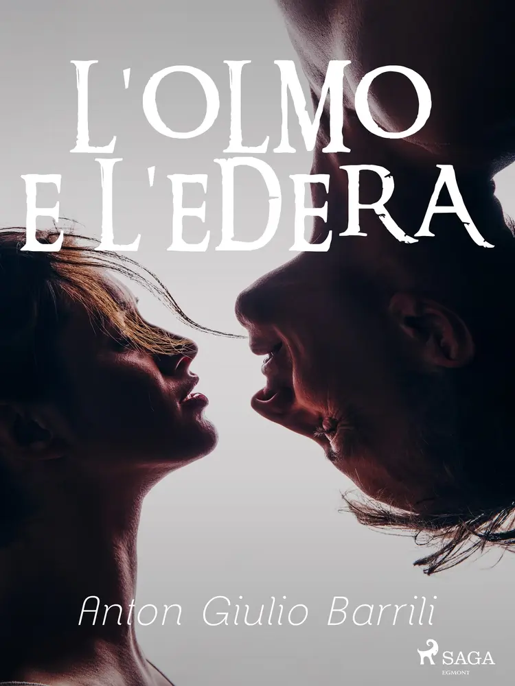 L'olmo e l'edera af Anton Giulio Barrili