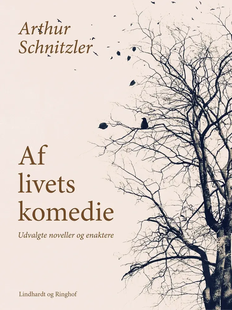 Af livets komedie. Udvalgte noveller og enaktere af Arthur Schnitzler