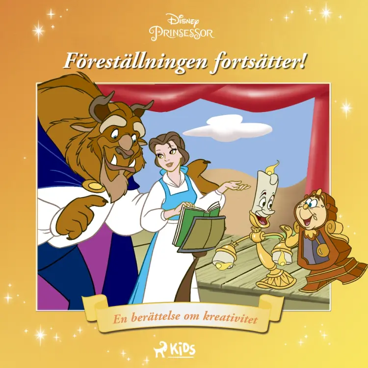 Belle - Föreställningen fortsätter! - En berättelse om kreativitet af Disney