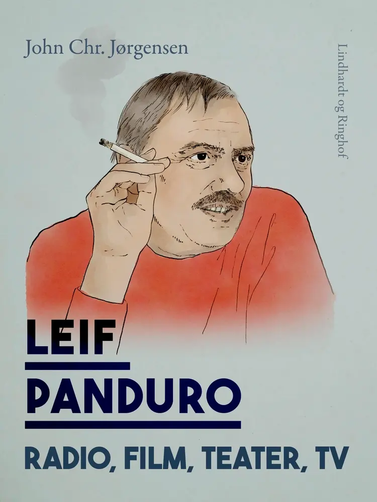 Leif Panduro - radio, film, teater, TV af John Chr. Jørgensen