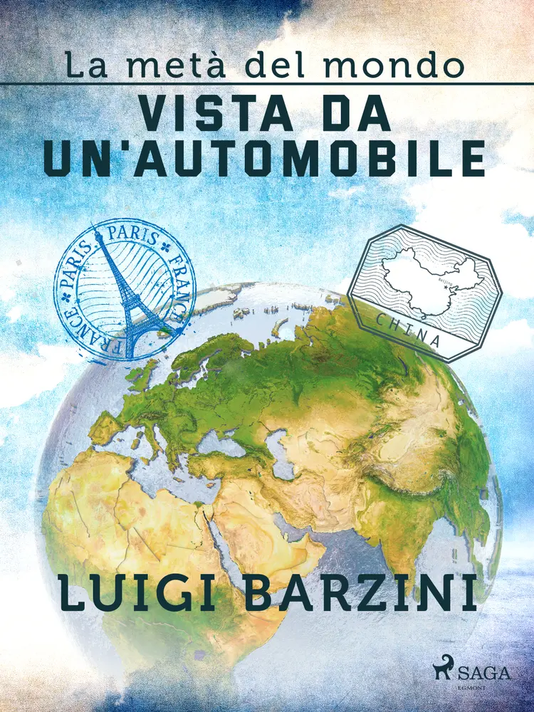 La metà del mondo vista da un'automobile af Luigi Barzini