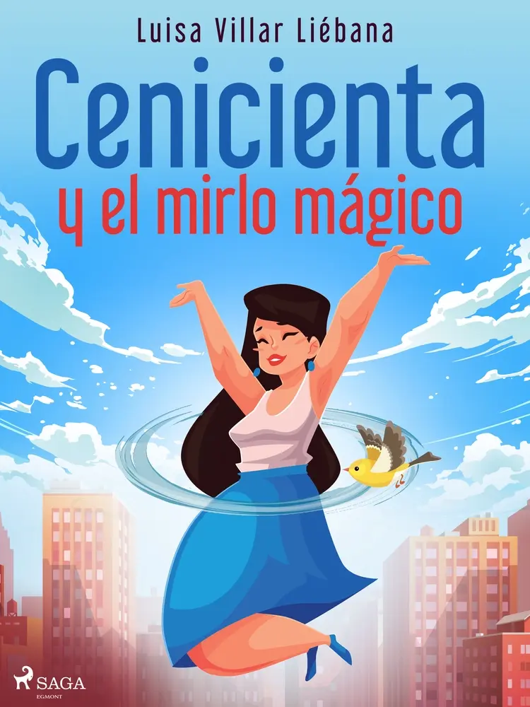 Cenicienta y el mirlo mágico af Luisa Villar Liébana